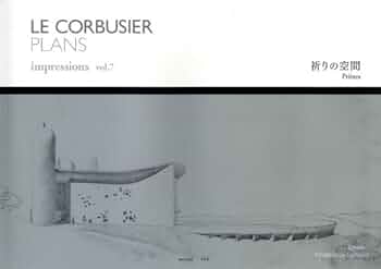 Amazon.co.jp: ル・コルビュジエ図面集 vol.7 祈りの空間 (LE